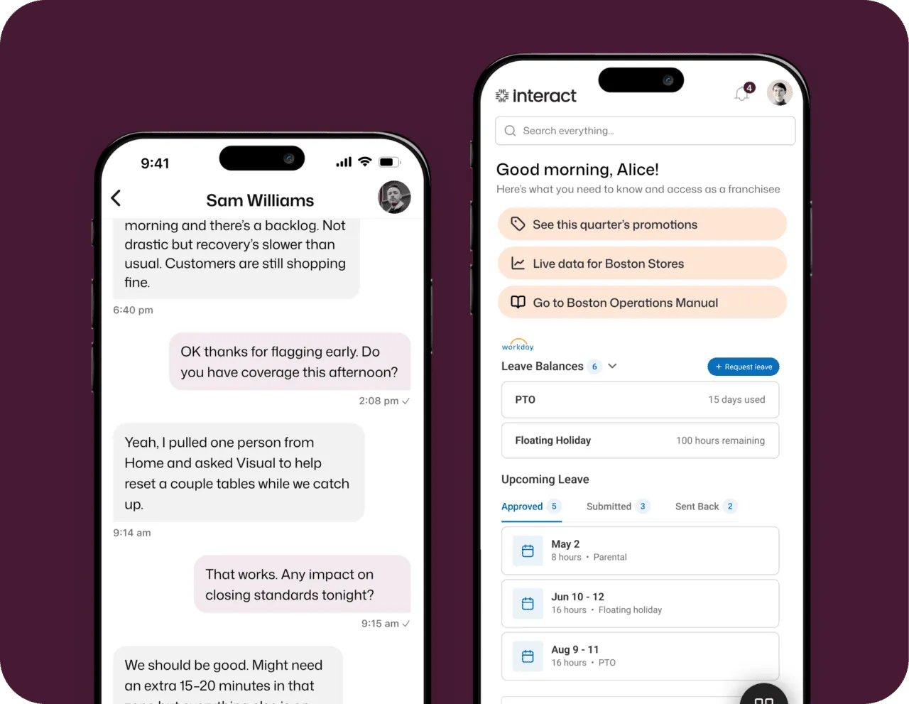 Interact mobile intranet shown across two screens — a store manager chat with Sam Williams discussing operational coverage, and a personalized franchisee home screen for Alice with quick links to quarterly promotions, Boston Store live data, and the Operations Manual, alongside Workday-integrated leave balances and upcoming approved leave dates.