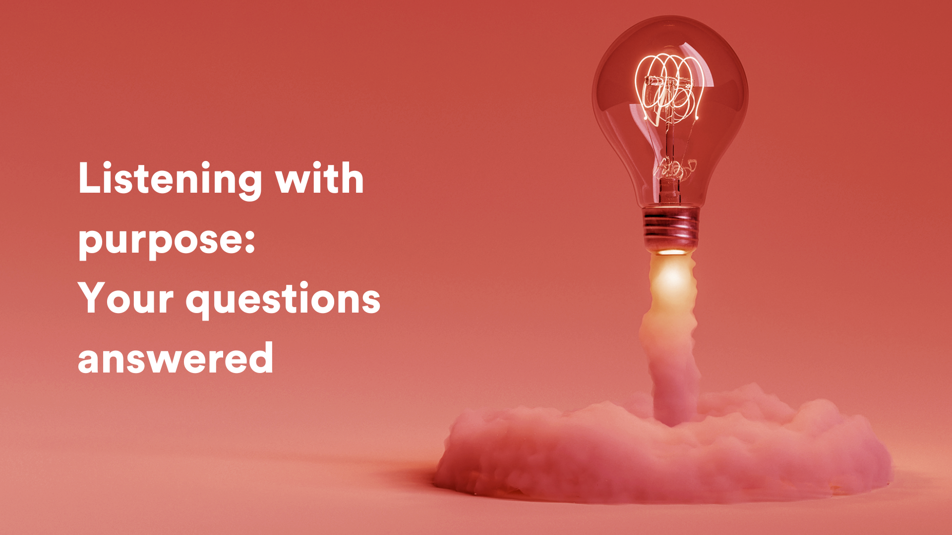 Thumbnail for Listening with purpose: your questions answered