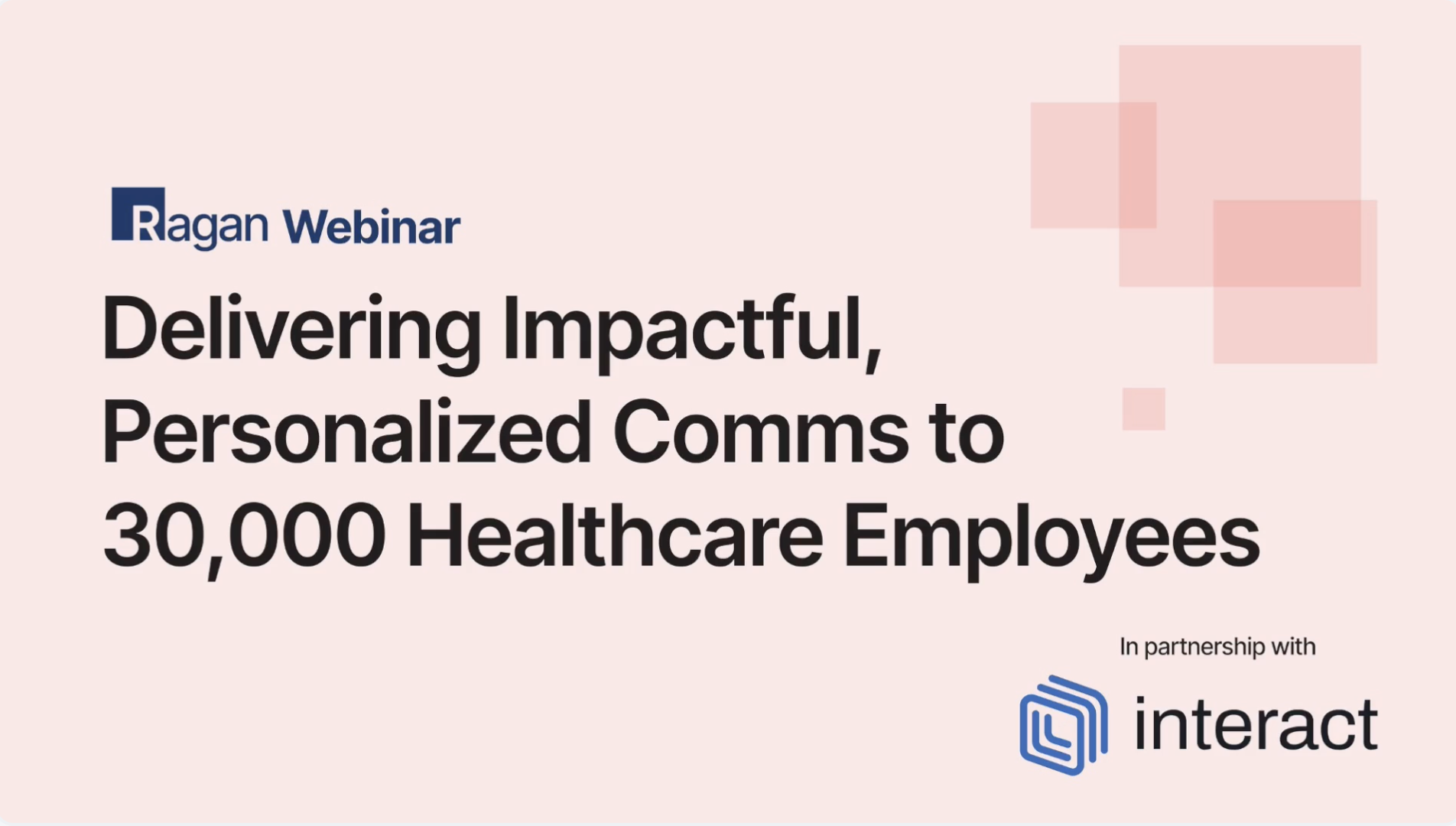 Thumbnail for Delivering Impactful, Personalized Comms to 30,000 Healthcare Employees