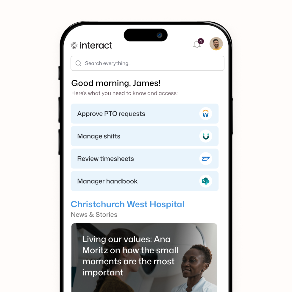 Employee engagement in healthcare: Interact giving James at Christchurch West Hospital quick links to approve PTO, manage shifts, review timesheets, and access the Manager Handbook.