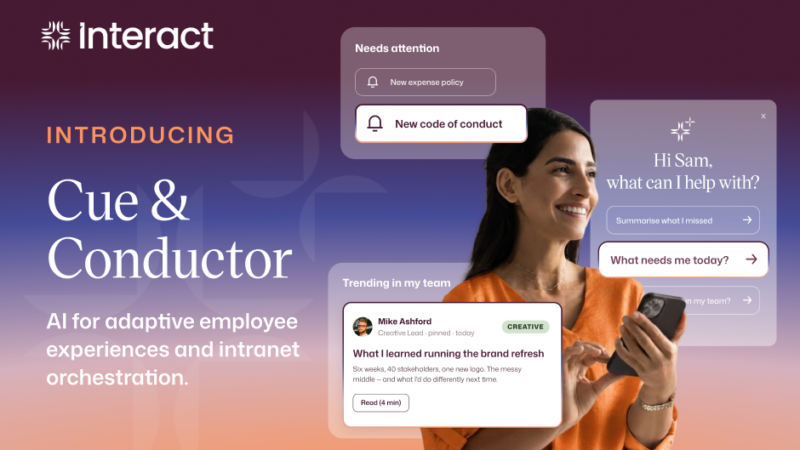 Thumbnail for Interact launches Cue and Conductor to create an AI-native intranet that adapts to what every employee needs next