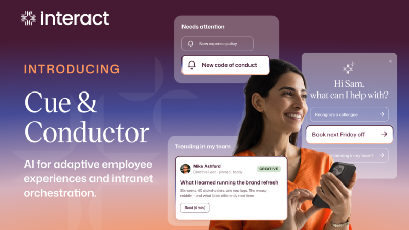 Thumbnail for Interact launches Cue and Conductor to create an AI-native intranet that adapts to what every employee needs next