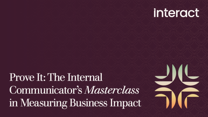 Thumbnail for Prove It: The Internal Communicator’s Masterclass in Measuring Business Impact 